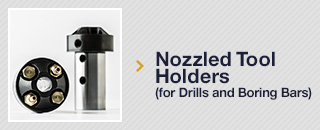 Nozzled Tool Holders(for Drills and Boring Bars)